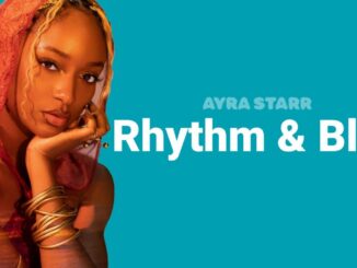 Ayra Starr Rhythm & Blues Mp3 Download