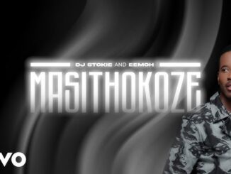 DJ Stokie, Eemoh Masithokoze Mp3 Download