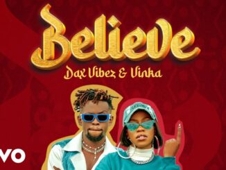 Dax Vibez X Vinka Believe Mp3 Download