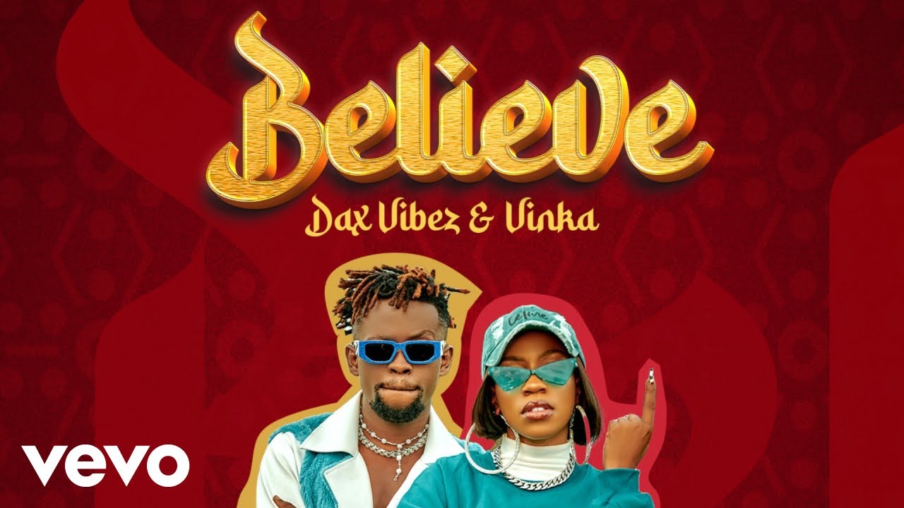 Dax Vibez X Vinka Believe Mp3 Download