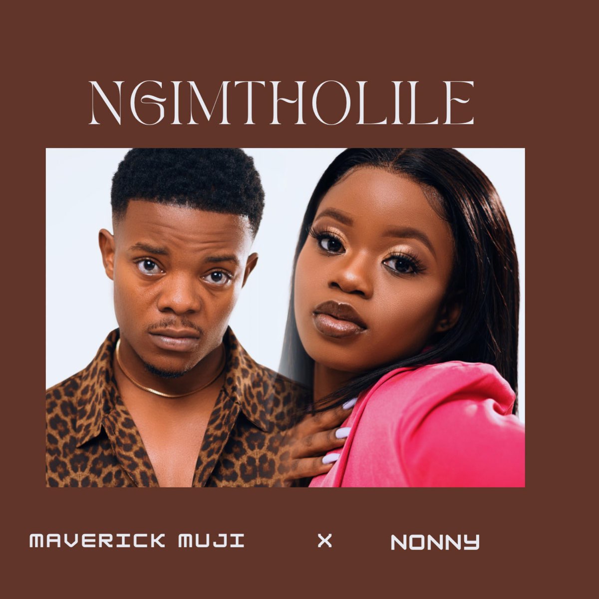 Maverick muji x Nonny Ngimtholile Mp3 Download