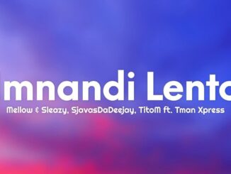 Mellow & Sleazy, Sjavasdadeejay, TitoM Imnandi lento Mp3 Download