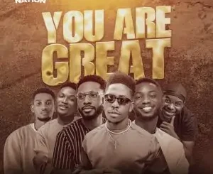 Moses Bliss Ft Festizie, Chizie, Neeja, S.O.N Music, Ajay Asika – You Are Great