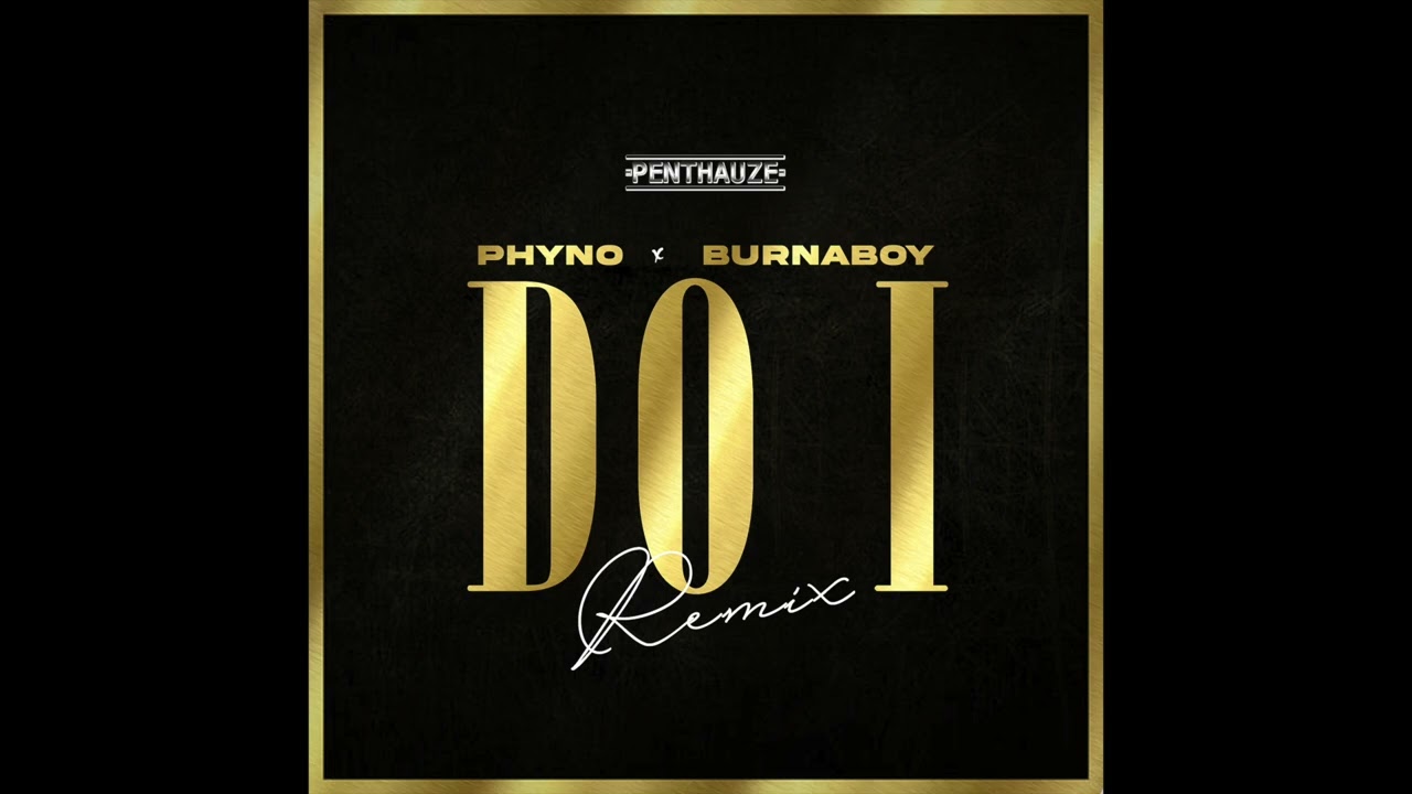 Phyno Do I (Remix) Mp3 Download