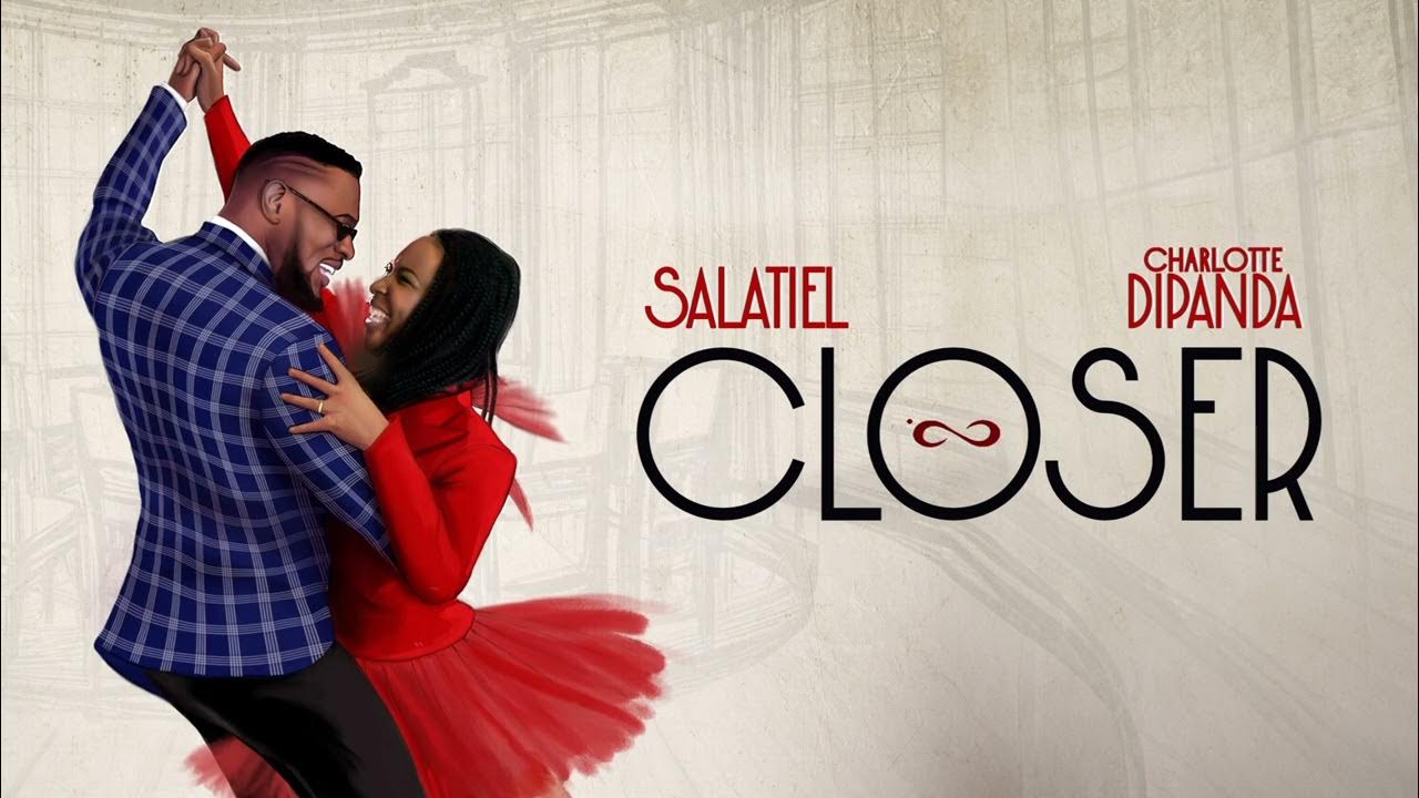 Salatiel Closer Mp3 Download