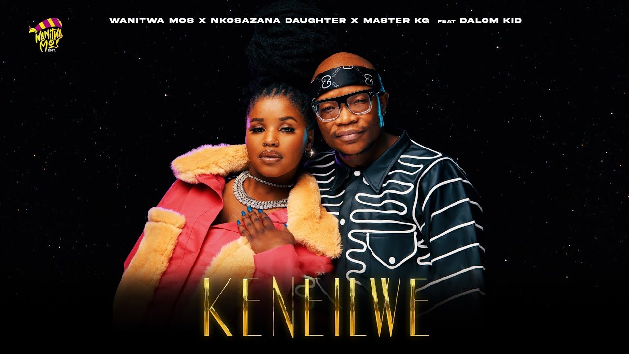 Wanitwa Mos, Nkosazana Daughter, Master KG Keneilwe Mp3 Download