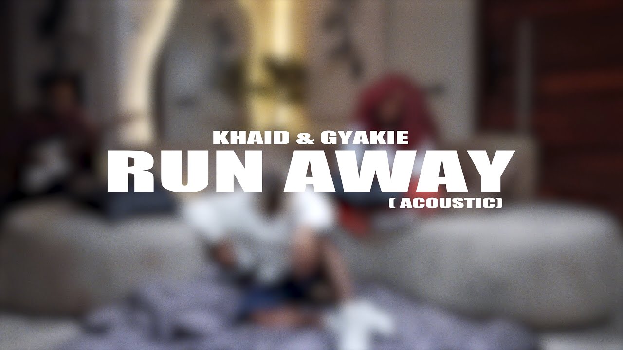 Khaid & Gyakie Run Away Mp3 Download