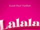 Kusah Lalala Mp3 Download