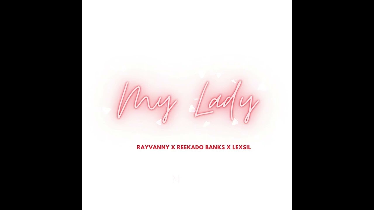 Rayvanny, Reekado Banks, Lexsil My Lady Mp3 Download