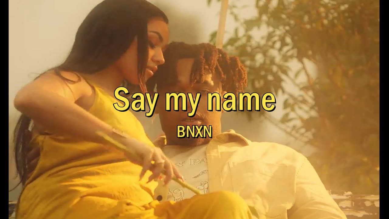 Bnxn Say My Name Mp3 Download