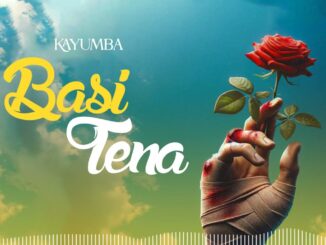 Kayumba Basi Tena Mp3 Download