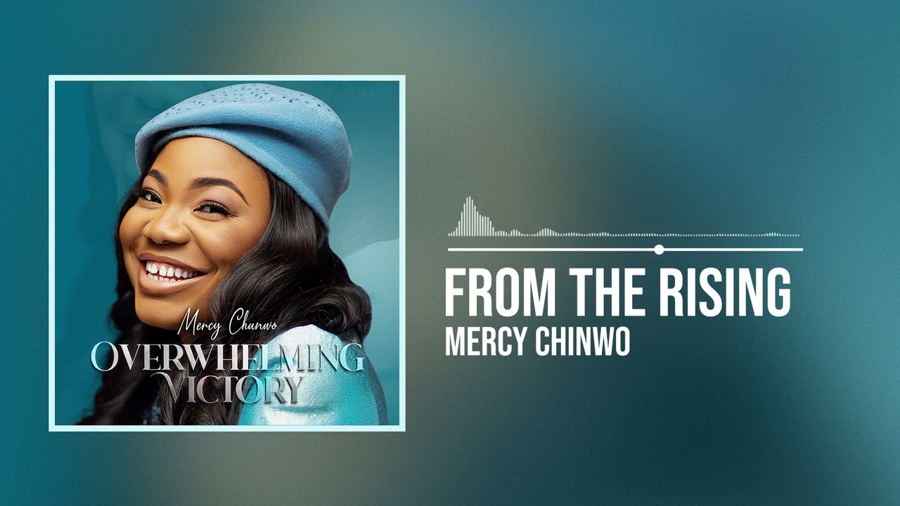 Mercy Chinwo From The Rising Mp3 Download