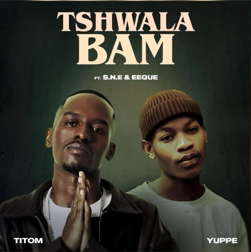 TitoM & Yuppe Tshwala Bam Mp3 Download